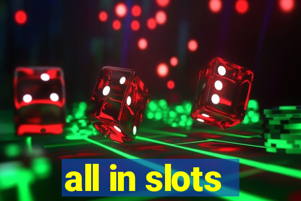 all in slots