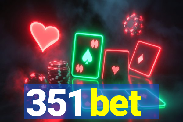 351 bet