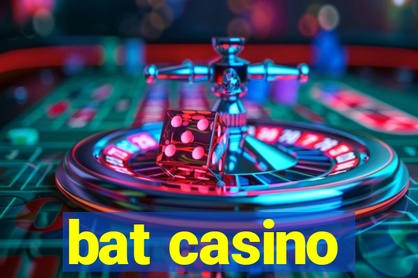 bat casino