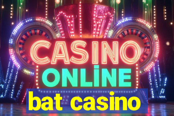 bat casino