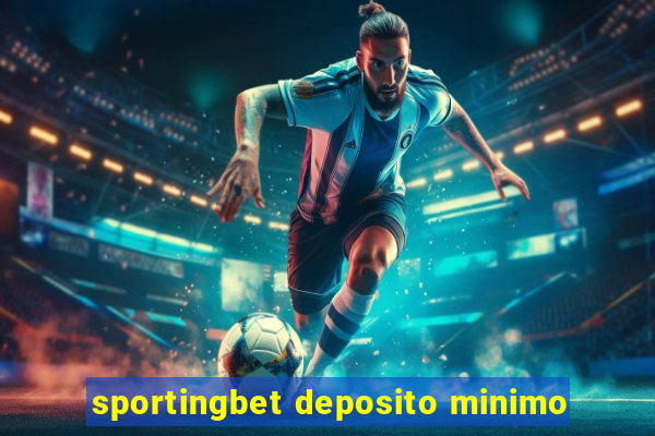 sportingbet deposito minimo