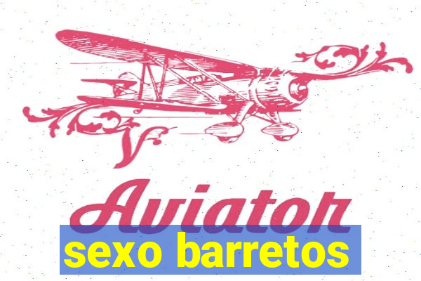 sexo barretos