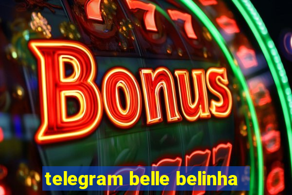 telegram belle belinha