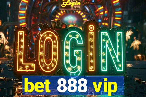 bet 888 vip