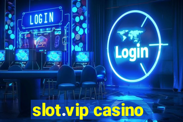 slot.vip casino