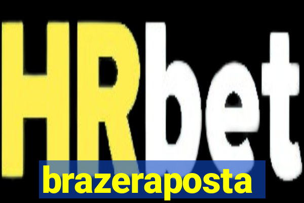 brazeraposta