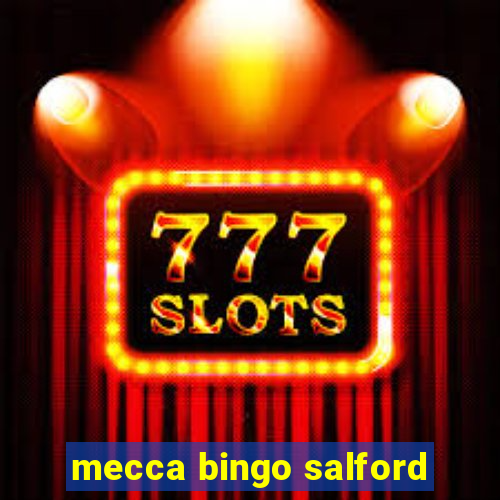 mecca bingo salford