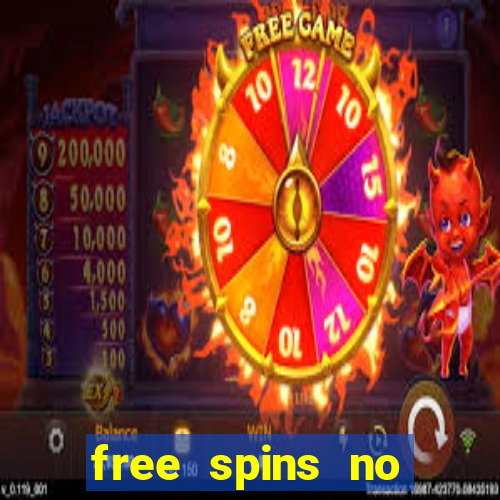 free spins no deposit casino