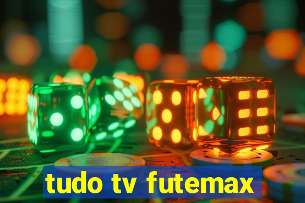 tudo tv futemax