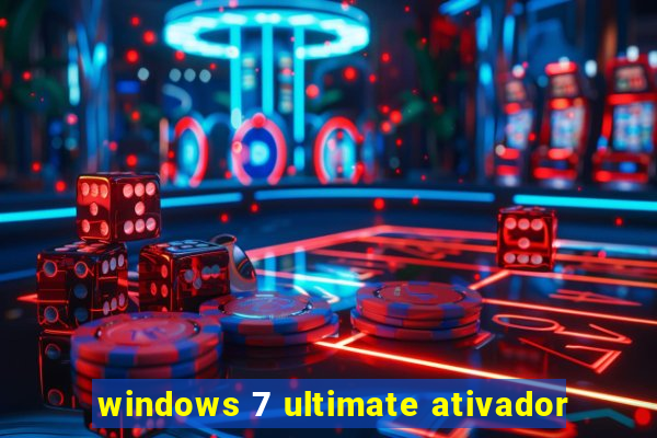 windows 7 ultimate ativador