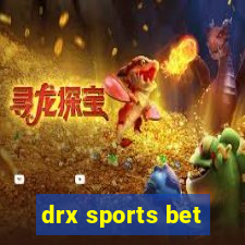 drx sports bet