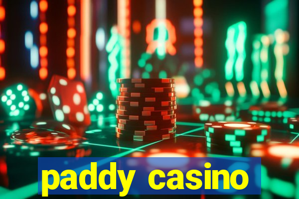 paddy casino