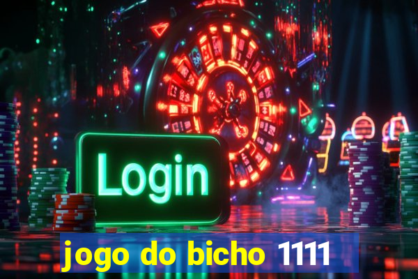 jogo do bicho 1111