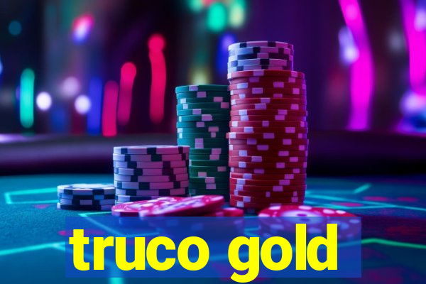 truco gold