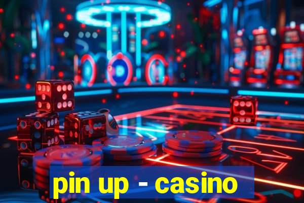 pin up - casino