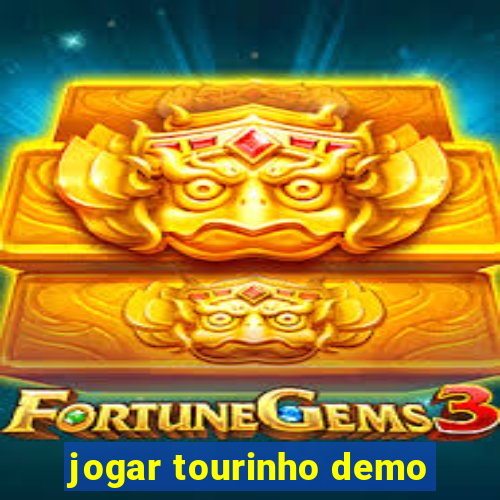 jogar tourinho demo