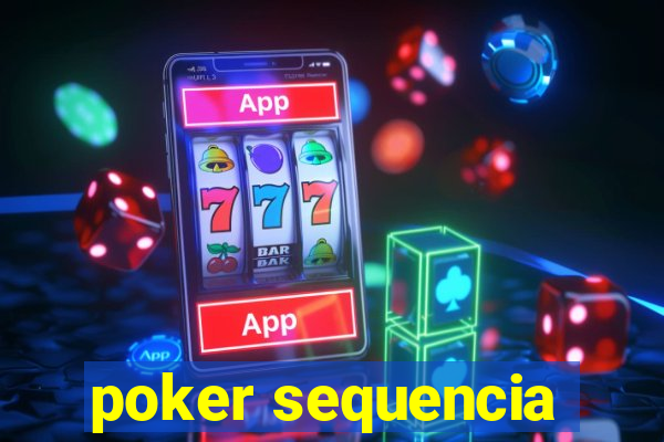 poker sequencia