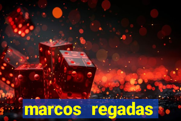 marcos regadas filho fortuna