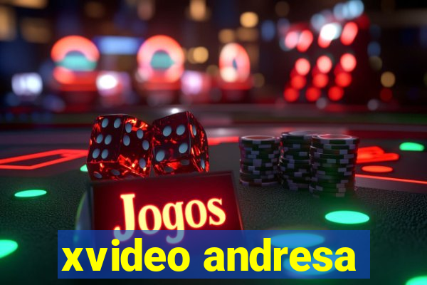 xvideo andresa