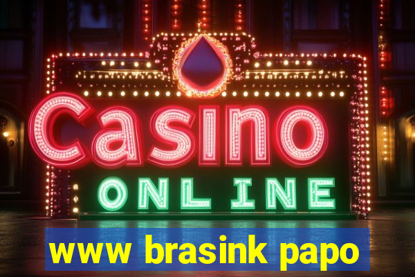 www brasink papo