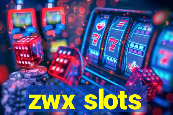 zwx slots