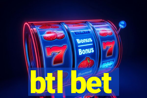 btl bet