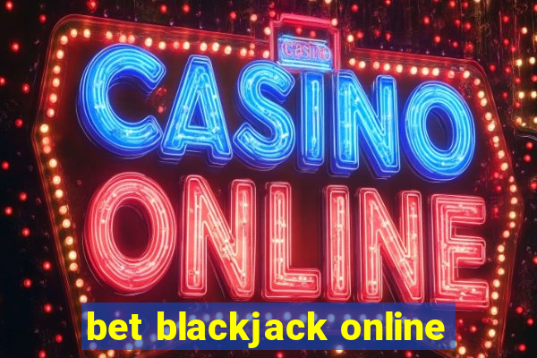 bet blackjack online