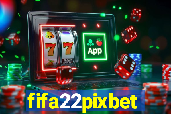 fifa22pixbet