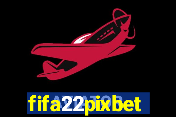 fifa22pixbet