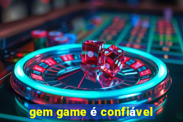 gem game é confiável