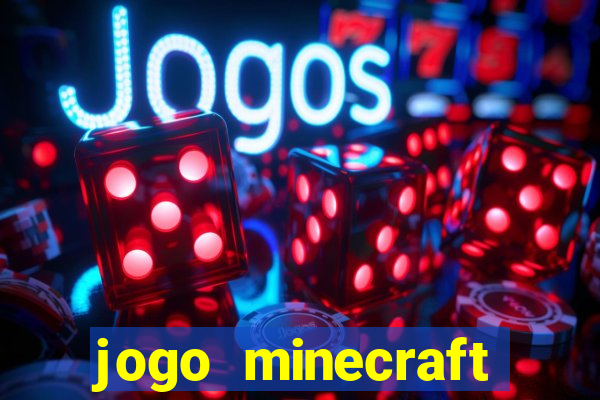 jogo minecraft pocket edition