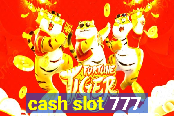 cash slot 777