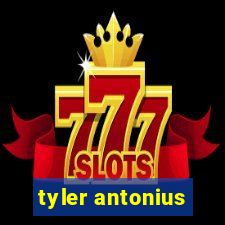 tyler antonius