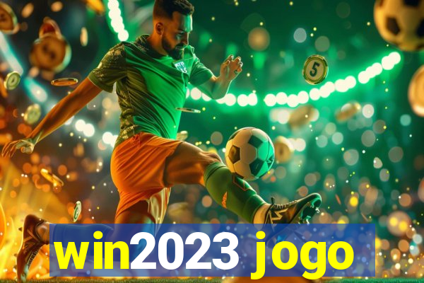 win2023 jogo