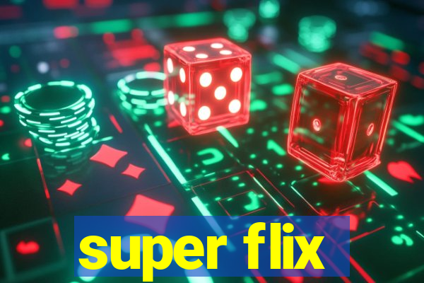 super flix