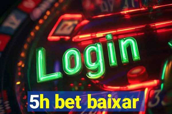 5h bet baixar