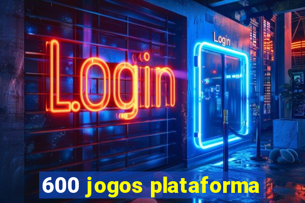 600 jogos plataforma