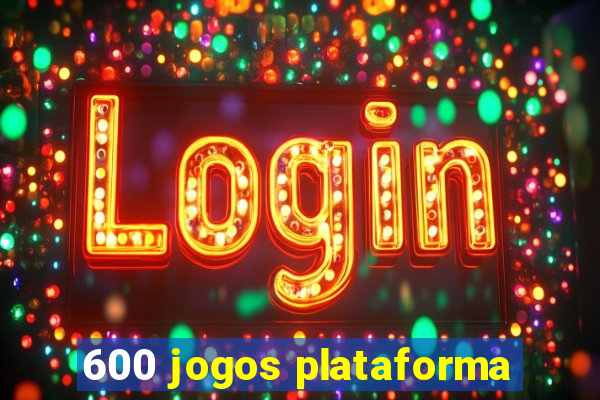 600 jogos plataforma