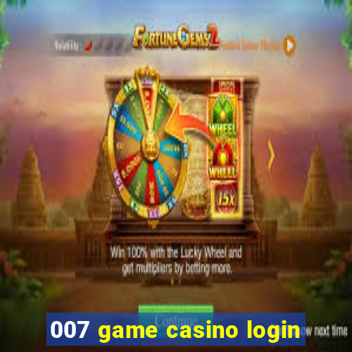 007 game casino login