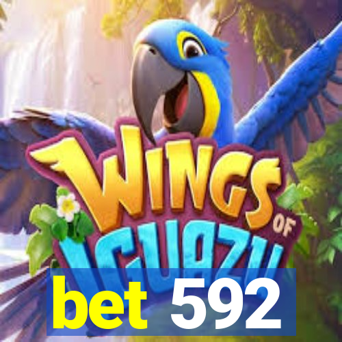 bet 592