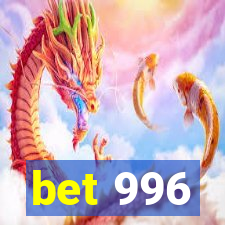 bet 996