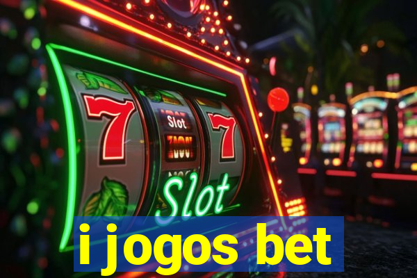 i jogos bet