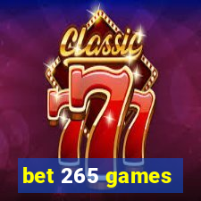 bet 265 games