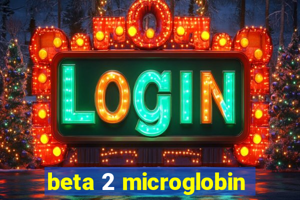 beta 2 microglobin