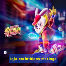 loja corinthians maringa