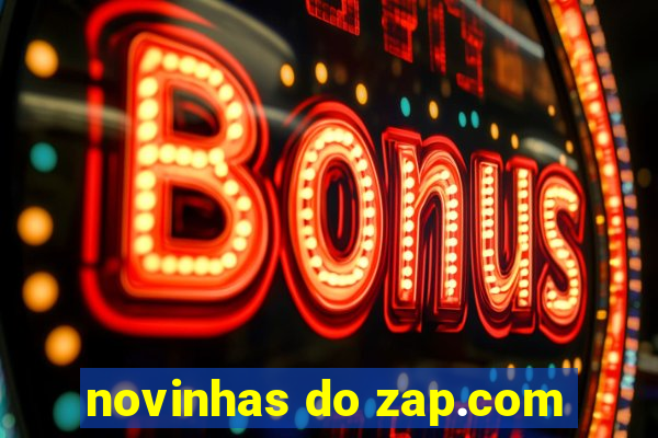 novinhas do zap.com