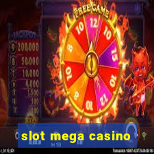 slot mega casino