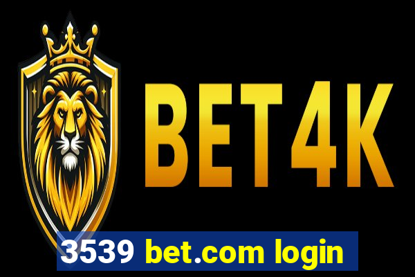 3539 bet.com login