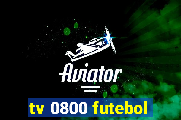 tv 0800 futebol