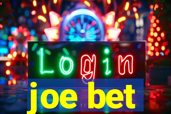 joe bet